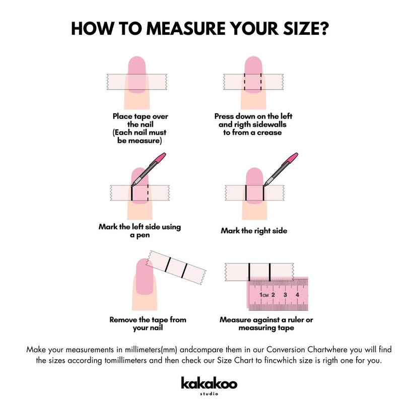 May include: Diagram illustrating how to measure nail size. Instructions include placing tape, marking sides, removing tape, and measuring with a ruler. Text reads: "HOW TO MEASURE YOUR SIZE?" and "kakakoo studio".