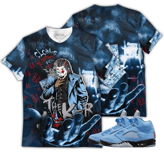 Clowns Do Anything Unisex Sneaker Shirt Match Retro University Blue 5s Tee, Jordan 5 University Blue 3D