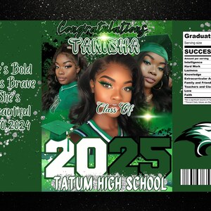 May include: A green and white graduation party favor with a photo of a graduate and the text "Congratulations Tanisha Class of 2025 Tatum High School". The favor also includes a list of "Graduate Facts" with a 100% rating for success, intelligence, hard work, knowledge, extracurricular activities, family and friends, teachers and classmates, love, and faith.