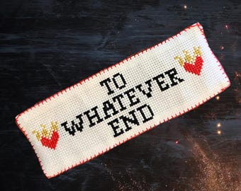 Throne of Glass Inspired Cross Stitch Bookmark Pattern – ‘To Whatever End’ with Fireheart Design – Aelin Quote – Fantasy Bookish Gift – PDF