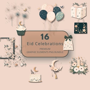 May include: A set of 16 digital illustrations for Eid celebrations. The illustrations include a cake, balloons, a gift box, a gift bag, a crescent moon, a candle, and floral arrangements. The illustrations are in a pastel color palette with gold accents.