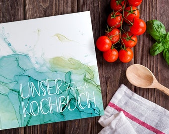 Kochbuch zum selber Schreiben, Freundebuch, leeres Kochbuch, Rezeptbuch für Freunde