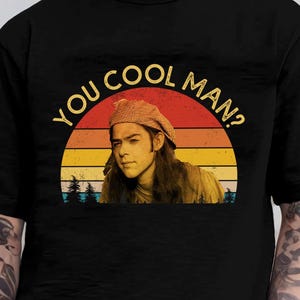 Dazed And Confused 90s Film Vintage Shirts, Ron Slater You Cool Man T-Shirt Sweatshirt, David Wooderson, Funny Gift for Him, Her, Film Fan