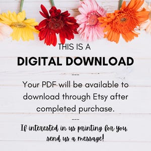Puede incluir: Un fondo de madera blanco con una fila de flores coloridas en la parte superior. El texto "THIS IS A DIGITAL DOWNLOAD" est&aacute; en negro. El texto de abajo explica que el PDF estar&aacute; disponible para descargar a trav&eacute;s de Etsy despu&eacute;s de la compra. El texto tambi&eacute;n indica que si est&aacute; interesado en imprimir, env&iacute;e un mensaje.