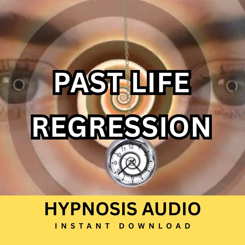 May include: A digital graphic featuring a brown spiral background with two eyes and a silver pocket watch hanging from a chain. The text reads PAST LIFE REGRESSION, HYPNOSIS AUDIO, and INSTANT DOWNLOAD in black and white lettering on a yellow base.