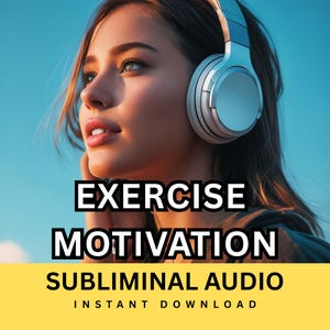 May include: A person wearing white over-ear headphones against a blue sky. The text reads EXERCISE MOTIVATION SUBLIMINAL AUDIO INSTANT DOWNLOAD. The design features a yellow banner at the bottom with black text and a central white text block.