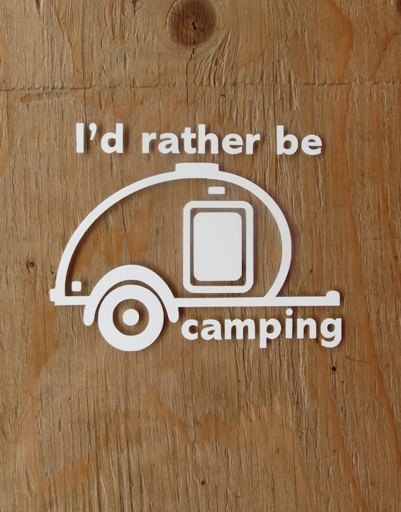 I/'D RATHER BE CAMPING PULL BEHIND WINDOW WALL DECAL