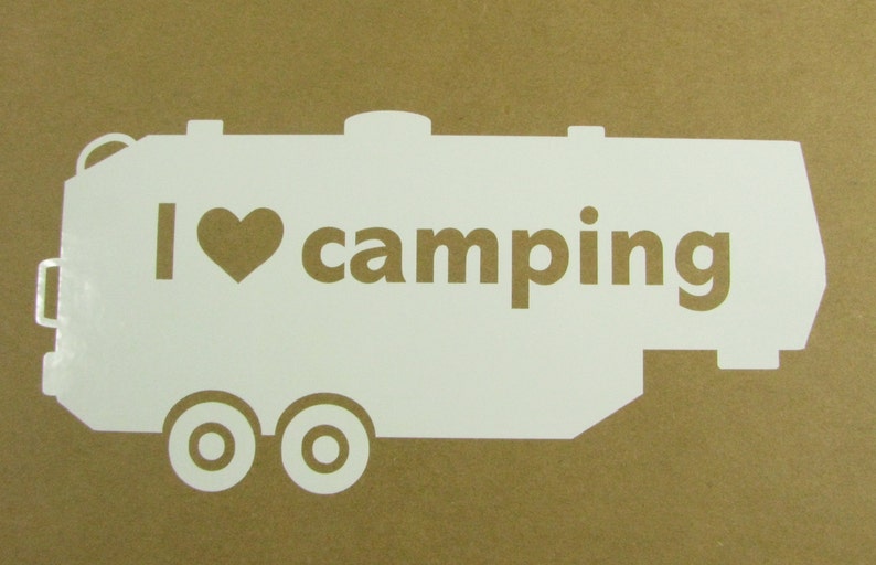 trailer sticker I love camping fifth wheel travel trailer vinyl car window decal r.v caravan camping - camping trailer 5th wheel