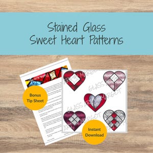 May include: A digital document titled Stained Glass Sweet Heart Patterns featuring a bonus tip sheet and five heart-shaped designs with red, pink, and silver textures. The document includes an instant download label and instructional text.