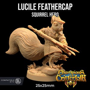 Peut inclure: Une figurine miniature peinte d'un héros écureuil nommé Lucile Feathercap, tenant une lance. La miniature est compatible avec les règles d'une page et mesure 25 mm x 25 mm. La miniature fait partie du jeu Champions of the Critterfolk Part II.