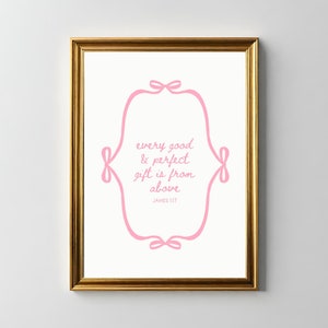 Coquette Wall Art Aesthetic Christian Prints Pink Bow Bible Verse Scripture James 1:17 Cute Girly Baby Girl Nursery Valentines Day Decor