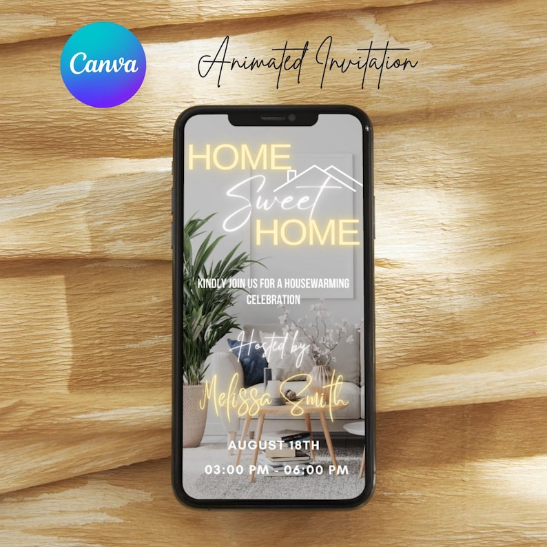 May include: A mobile phone screen displaying a housewarming invitation with the text "HOME Sweet HOME" in yellow neon lettering. The invitation is for a housewarming celebration hosted by Melissa Smith on August 18th from 3:00 PM to 6:00 PM.
