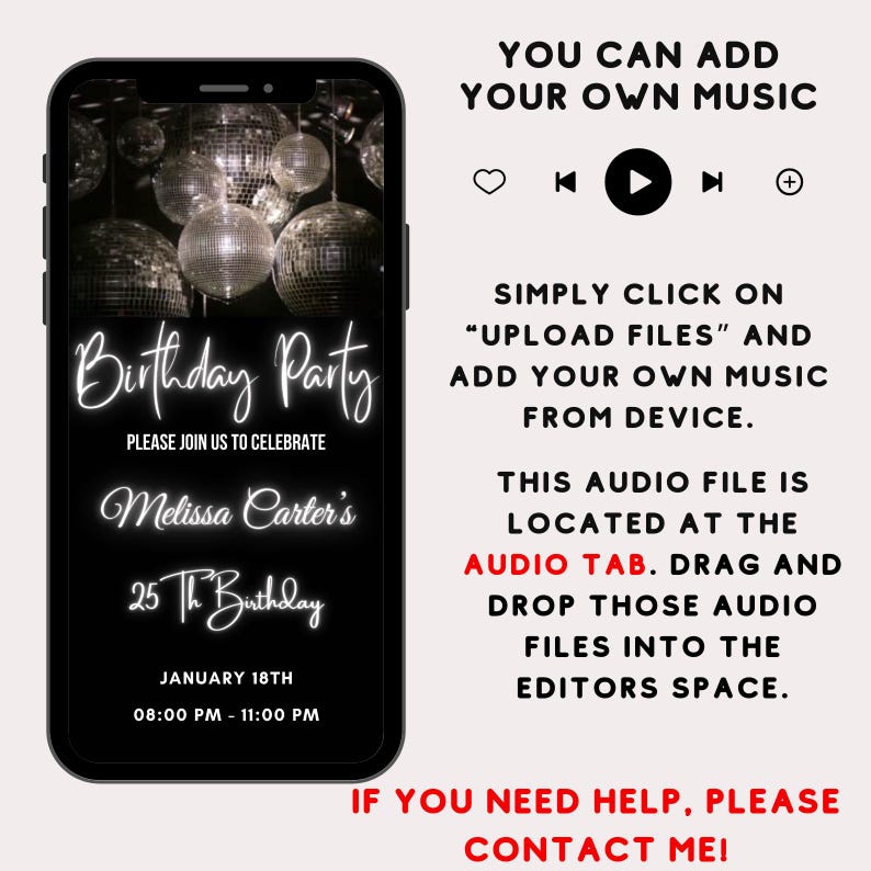 May include: A black and white digital invitation for a birthday party. The invitation features a disco ball theme with a white neon sign that says "Birthday Party". The text on the invitation says "Please join us to celebrate Melissa Carter's 25th Birthday. January 18th, 08:00 PM - 11:00 PM". The invitation also includes instructions on how to add your own music to the invitation.