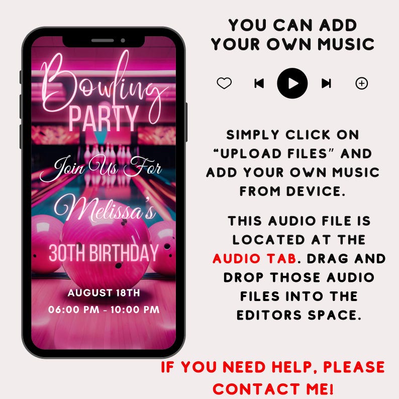 May include: A pink and black digital invitation for a bowling party. The invitation says "Bowling Party" and "Join Us For Melissa's 30th Birthday". The date and time are August 18th, 6:00 PM - 10:00 PM. The invitation also says "You can add your own music" and provides instructions on how to do so.
