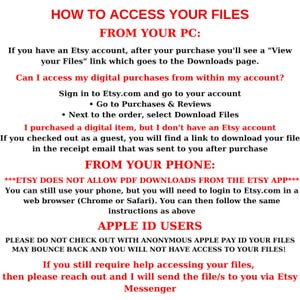 May include: A text-based guide on how to access digital files purchased from Etsy.com. Instructions are provided for accessing files from a computer or mobile phone. The guide also includes a warning about using anonymous Apple Pay IDs.