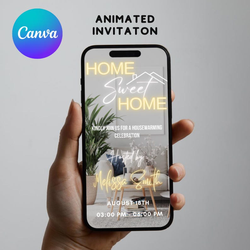 May include: A mobile phone screen displaying a housewarming invitation with the text "HOME Sweet HOME" in yellow neon lettering. The invitation is for a housewarming celebration hosted by Melissa Smith on August 18th from 3:00 PM to 6:00 PM.