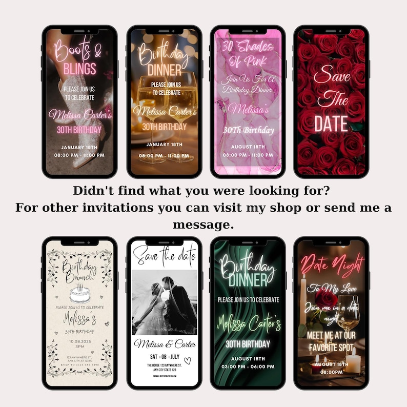 May include: A collection of ten digital phone invitation templates for a birthday party. The invitations feature different themes, including boots and bling, birthday dinner, 30 shades of pink, save the date, birthday brunch, and date night. The invitations are designed with a modern and stylish aesthetic.