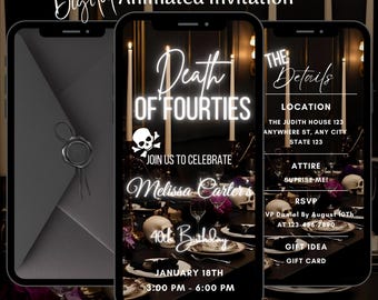 May include: Digital animated invitation for a 40th birthday party. The invitation features the text "Death of Forties" with a skull and crossbones, and details including the date, time, location, and RSVP information. The design is dark and elegant.