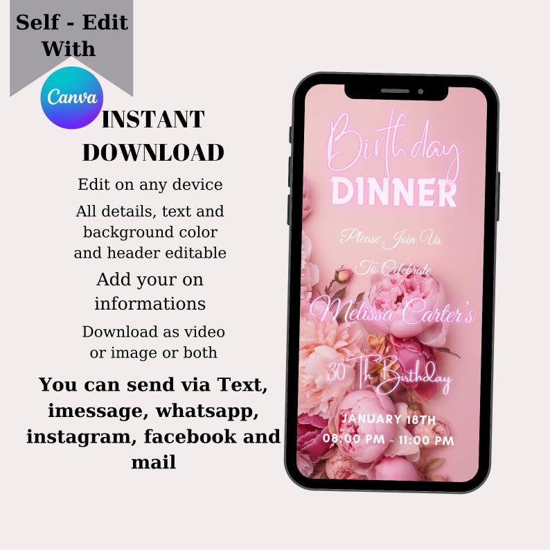 May include: A pink and white floral phone screen mockup with the text "Birthday Dinner" and "Please Join Us To Celebrate Melissa Carter's 30th Birthday" on a pink background. The date and time are listed as "January 18th, 08:00 PM - 11:00 PM".