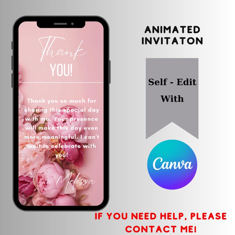 May include: A pink animated invitation with a floral design and the text "Thank YOU!"  Thank you so much for sharing this special day with me. Your presence will make this day even more meaningful. I can't wait to celebrate with you! Melissa. Self - Edit With Canva. IF YOU NEED HELP, PLEASE CONTACT ME!"