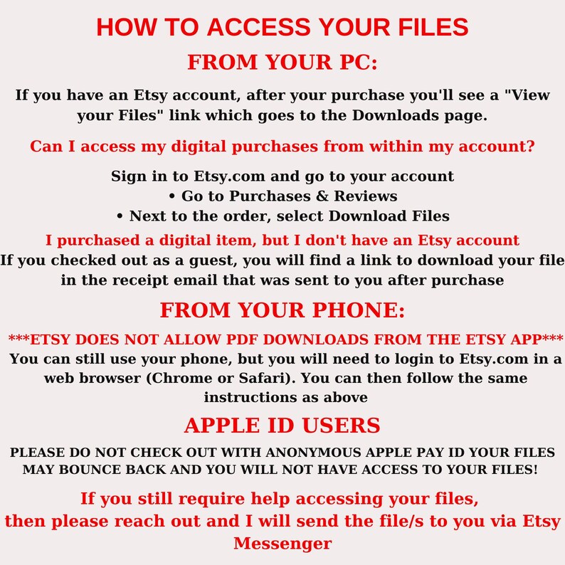 Puede incluir: Una gu&iacute;a de texto sobre c&oacute;mo acceder a los archivos digitales comprados en Etsy.com. La gu&iacute;a explica c&oacute;mo acceder a los archivos desde una computadora o un tel&eacute;fono, e incluye instrucciones para los usuarios de Apple ID.