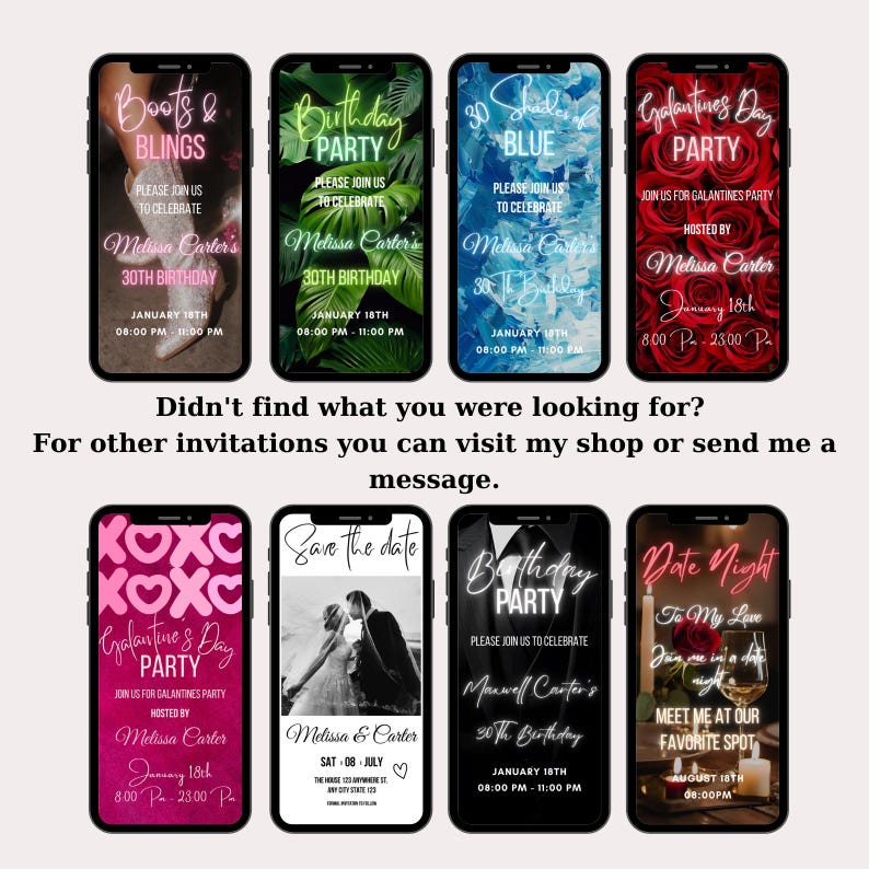 May include: A collection of nine digital phone screen mockups featuring various party invitation designs. The invitations feature different themes, including birthday parties, galentine's day, date night, and save the date. The invitations are designed with colorful backgrounds, text, and graphics.