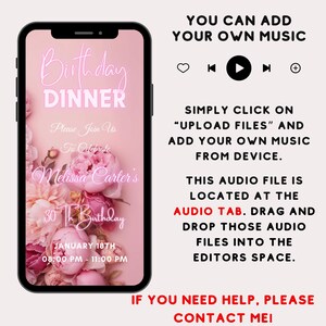 May include: A pink and white floral phone screen mockup with the text "Birthday Dinner" and "Please Join Us To Celebrate Melissa Carter's 30th Birthday" on a pink background. The text "JANUARY 18TH 08:00 PM - 11:00 PM" is also displayed. The screen shows instructions for adding music to the invitation.