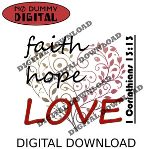 Faith Hope Love Digital Download, 1 Corinthians 13:13 Bible Verse Wall Art, Christian Printable, Valentine&#39;s Day Scripture Decor, PNG JPG