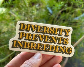 Diversity Prevents Inbreeding sticker