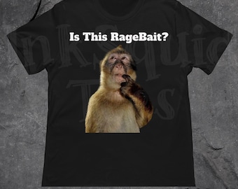 Is This RageBait Monkey Meme Shirt, Funny Ragebait Meme Shirt, Gen Z Tshirt, Tiktok Shirt, Funny Unhinged Shirt, Brainrot Shirt, Ironic Tee