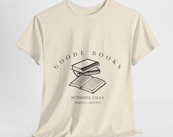 Goode Books, Sunshine Falls, Emily Henry, Book Lovers T-shirt Unisex Heavy Cotton Tee