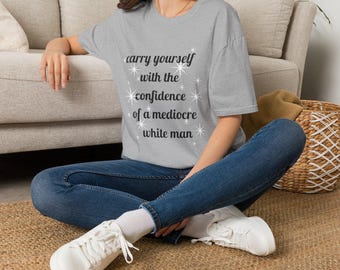 Carry yourself with the confidence of a mediocre white man T-Shirt Love Hypothesis Ali Hazelwood Adam Carlsen Olive Smith