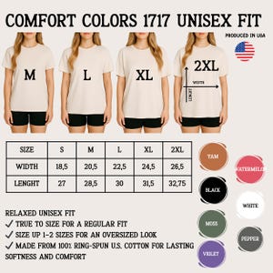 May include: Comfort Colors 1717 unisex fit t-shirts in various sizes, with a size chart showing width and length in inches. Available colors include Yam, Watermelon, Black, White, Moss, Pepper, and Violet. Made in the USA.
