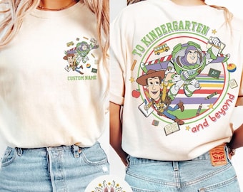 Two-sided Disney Toy Story Back to School Shirt, Buzz Lightyear Woody To Kindergarten First Grade and Beyond, Teacher First Day of School