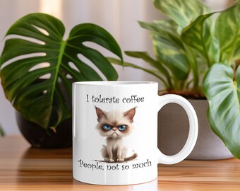 Coffee Mug || Grumpy Cat - I tolerate coffee people not so much || Ceramic Mug (11 oz)