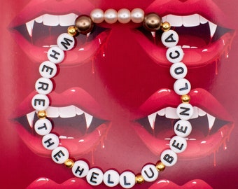 Where The Hell U Been Loca | Twilight Friendship Bracelet