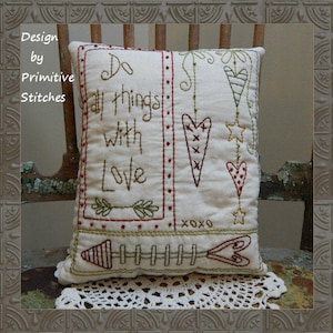 Do All Things With Love-Primitive Stitchery E-PATTERN-INSTANT DOWNLOAD