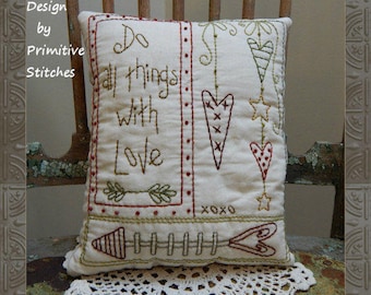 Do All Things With Love-Primitive Stitchery E-PATTERN-INSTANT DOWNLOAD