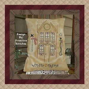 Winter Thyme Saltbox-Primitive Stitchery  E-PATTERN by Primitive Stitches-Instant Download