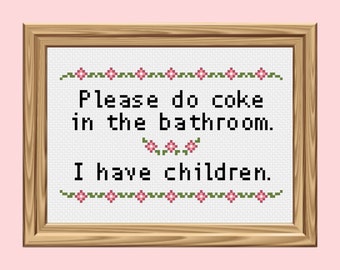 Funny Cross Stitch - Please do coke in the bathroom - Digital PDF Instant Download