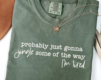 Chemise de Noël amusante Comfort Colors®, chemise fatiguée qui va probablement sonner, chemise humoristique pour les fêtes, cadeau de Noël pour femme, t-shirt pour le Père Noël