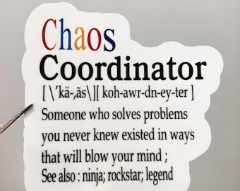 Funny Chaos Coordinator Vinyl Sticker: Water-Resistant Laptop Decal