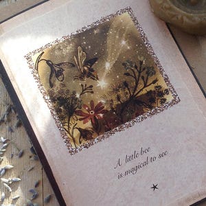 Greeting Card x1 A Little Bee is Magical To See. Bee/Magic by Karen Davis image 1