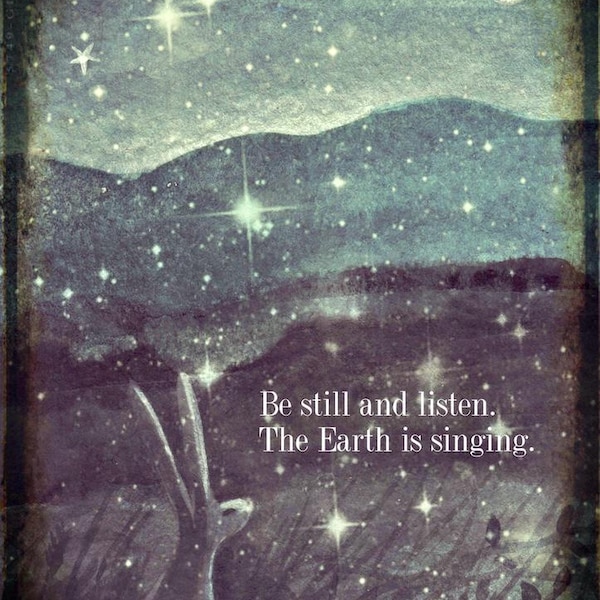 アートプリント x1。静かに耳を澄ませ。地球は歌っている。カレン・デイビス作