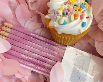 Life is Short Eat Dessert Pun Humor Pencils set of 7 Stationery Pencil Gift Set