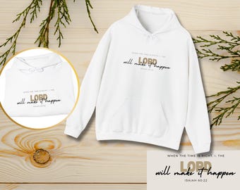 Hooded Sweatshirt with Isaiah 60 22 Verse - Unisex Christian Clothing, Isaiah 60 22 Bible Verse Hoodie - Unisex Christian Sweatshirt,