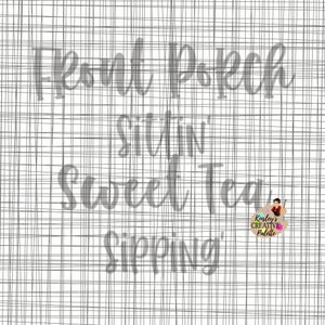 Front Porch Sittin Sweet Tea Sippin | TRACEABLE Lettering Template | Hand Lettering | SVG Cut File | Cricut Vinyl Cutting Machines