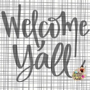 May include: Welcome Y'all text in a gray script font on a white and gray plaid background.