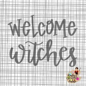 May include: Welcome Witches text in a black script font on a white and gray plaid background.