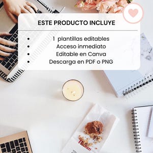 May include: A top-down view of a workspace with a laptop, coffee cup, and a bouquet of pink flowers. A white card with the text "ESTE PRODUCTO INCLUYE" and bullet points listing editable templates, immediate access, Canva editing, and PDF/PNG downloads is also visible.